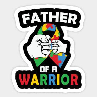 Father of a warrior Autism Awareness Gift for Birthday, Mother's Day, Thanksgiving, Christmas Sticker